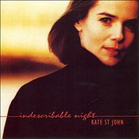 Kate St. John - Indescribable Night