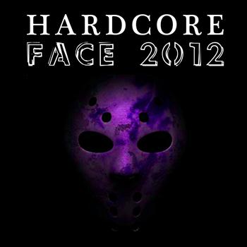 Various Artists - Hardcore Face 2012 (Explicit)