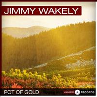 Jimmy Wakely - Pot of Gold 