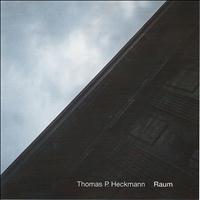 Thomas P. Heckmann - Raum (Remastered)