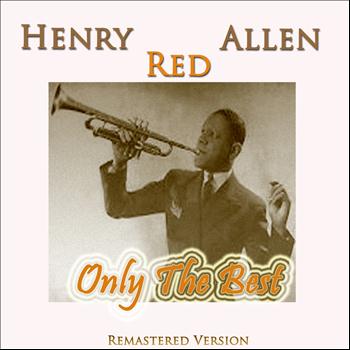 Henry Red Allen - Henry Red Allen: Only the Best
