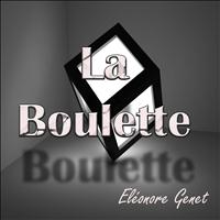 Eléonore Genet - La boulette