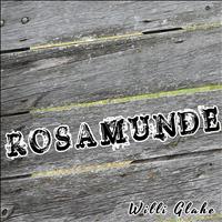 Willi Glahe - Rosamunde