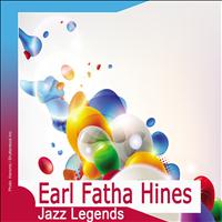 Earl Fatha Hines - Jazz Legends: Earl Fatha Hines