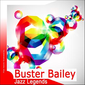 Buster Bailey - Jazz Legends: Buster Bailey