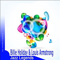 Billie Holiday, Louis Armstrong - Jazz Legends: Billie Holiday & Louis Armstrong