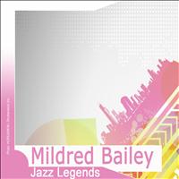 Mildred Bailey - Jazz Legends: Mildred Bailey