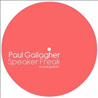 Paul Gallagher - Speaker Freak