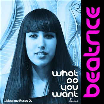 Beatrice - What Do You Want