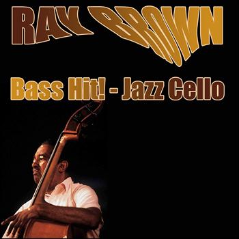 Ray Brown - Bass Hit! - Jazz Cello