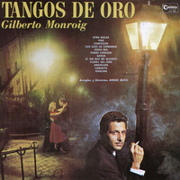 Gilberto Monroig - Tangos de Oro
