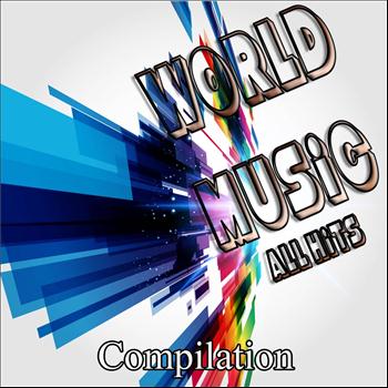 Various Artists - World Music All Hits (Compilation)