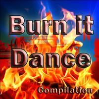 Compilation - Burn It Dance