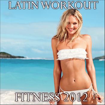 Various Artists - Latin Workout Fitness 2012