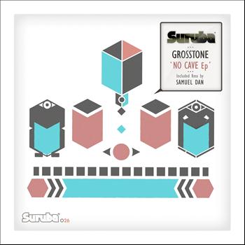Grosstone - No Cave Ep