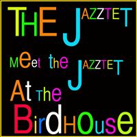 The Jazztet - Meet the Jazztet / At Birdhouse