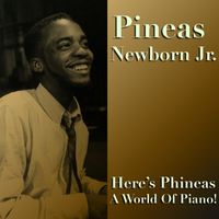Phineas Newborn - Here's Phineas / A World Of Piano