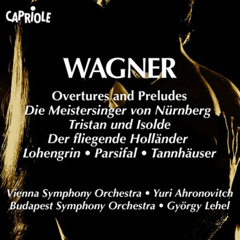György Lehel - Wagner, R.: Overtures and Preludes