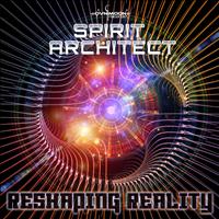 Spirit Architect - Reshaping Reality - Single