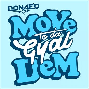 Donae'o - Move to Da Gyal Dem (Explicit)