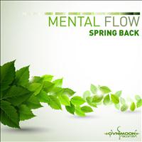 Mental Flow - Spring Back - Single