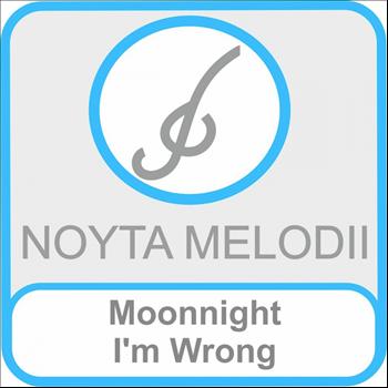 Moonnight - I'm Wrong