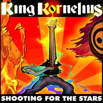 King Kornelius - Shooting for the Stars - Single