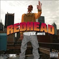 RedHead - Talk White (feat. Malik-16) - Single (Explicit)