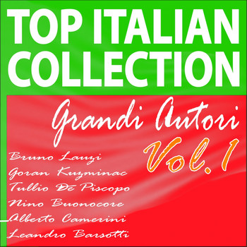 Various Artists - Top italian collection... grandi autori, Vol.1 (Bruno lauzi, goran kuzminac, tullio de piscopo, nino buonocore, alberto camerini, leandro barsotti)