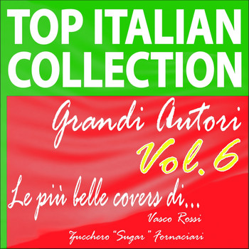 A.M.P. - Top italian collection grandi autori, vol.6 (Le più belle covers di vasco rossi e zucchero "sugar" fornaciari)