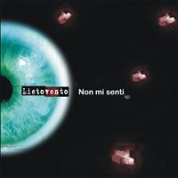 Lietovento - Non mi senti EP