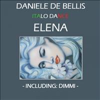 Daniele De Bellis - Elena / Dimmi (Italo Dance)