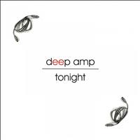 Deep Amp - Tonight