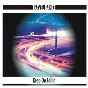 Travel Dance - Keep On Fallin