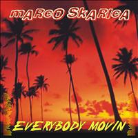 Marco Skarica - Everybody Movin