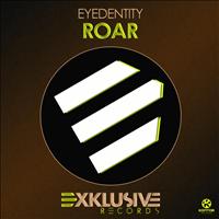 Eyedentity - Roar