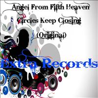 Angel Of Fifth Heaven - Circles Keep Closing