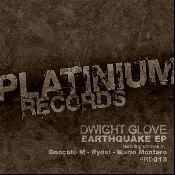 Dwight Glove - Earthquake EP