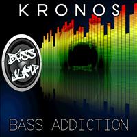 Kronos - Bass Addiction