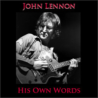 John Lennon - His Own Words