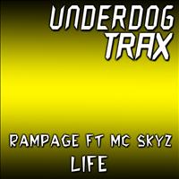 Rampage Ft Mc Skyz - Life