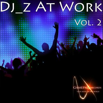 Various Artists - Dj_Z At Work: Volume 2