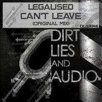 LeGaLiSeD - Can't Leave