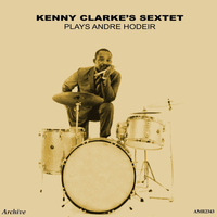 Kenny Clarke's Sextet - Kenny Clarke's Sextet  Plays Andre Hodeir