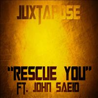 Juxtapose feat. John Saeid - Rescue You