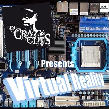 DJ Crazy Cuts - Virtual Reality