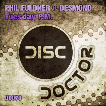 Phil Fuldner feat. Desmond - Tuesday P.m.