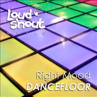 Right Mood - Dancefloor (Original Mix)