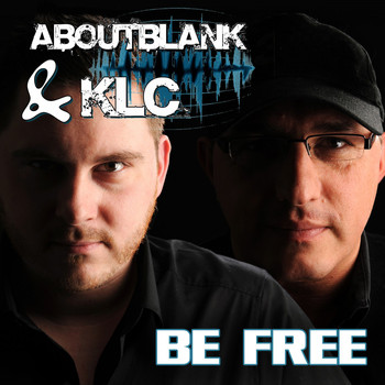 Aboutblank & KLC - Aboutblank&klc - Be Free
