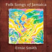 Ernie Smith - Folk Songs of Jamaica